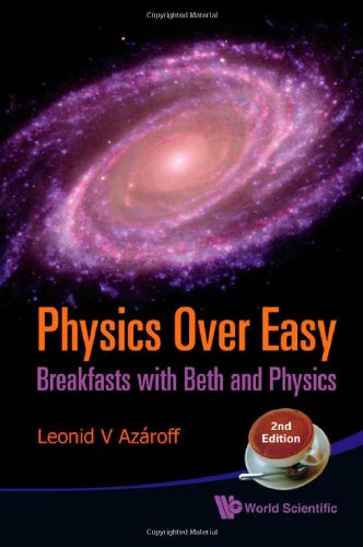 Physics Over Easy Breakfasts With Beth And Physics 2nd Edition Leonid V Azroff