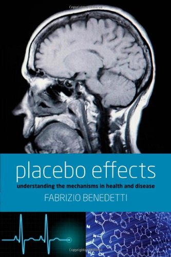 Placebo Effects Understanding The Mechanisms In Health And Disease 1st Edition Fabrizio Benedetti