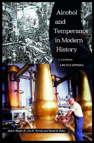 Alcohol And Temperance In Modern History Jack S Blocker