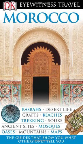 Morocco Eyewitness Travel Guides Rep Rev Dk Publishing