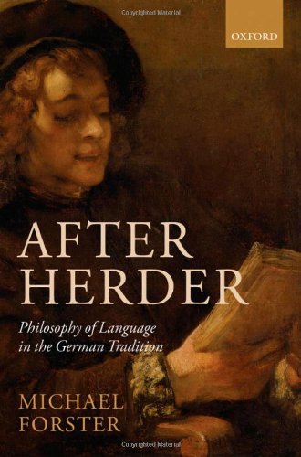 After Herder Philosophy Of Language In The German Tradition First Edition First Printing Michael N Forster