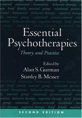 Essential Psychotherapies Second Edition Contemporary Theory And Practice Second Edition Alan S Gurman Phd
