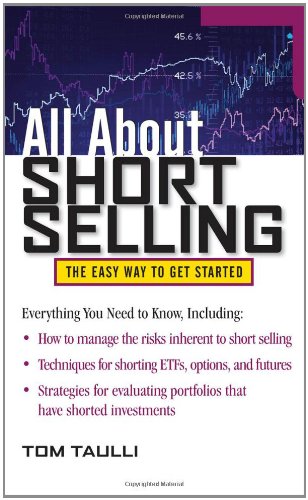 All About Short Selling All About Series 1st Edition Tom Taulli