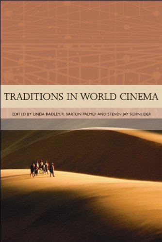 Traditions In World Cinema Linda Badley R Barton Palmer Steven Jay Schneider