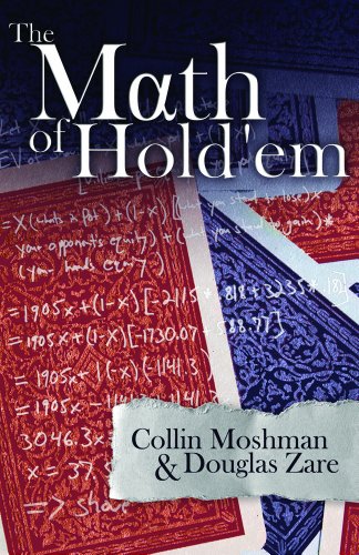 The Math Of Holdem Collin Moshman Douglas Zare