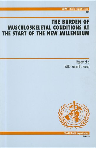 The Burden Of Musculoskeletal Conditions At The Start Of The New Millennium Report Of A Who Scientific Group Who Scientific Group On The Burden Of Musculoskeletal Conditions At The Start Of The New Millennium