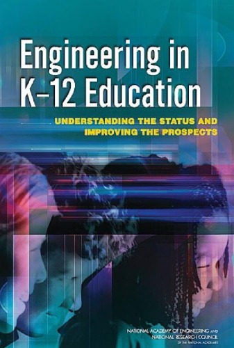 Engineering In K12 Education Understanding The Status And Improving The Prospects Committee On Understanding And Improving K12 Engineering Education In The United States