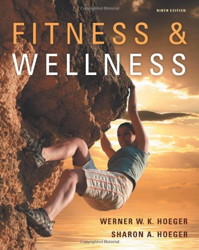Fitness And Wellness 9e 9th Edition Wener Wk Hoeger Sharon A Hoeger