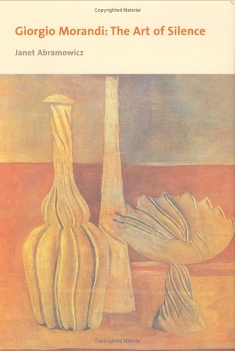 Giorgio Morandi The Art Of Silence Ms Janet Abramowicz
