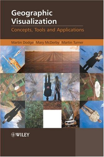 Geographic Visualization Concepts Tools And Applications 1st Edition Martin Dodge