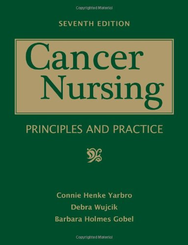 Cancer Nursing Principles And Practice Seventh Edition 7th Edition Connie Henke Yarbro