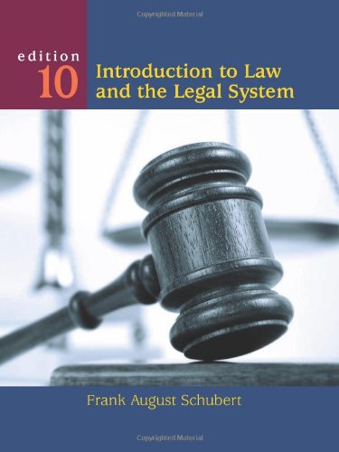 Introduction To Law And The Legal System Tenth Edition 10th Frank August Schubert