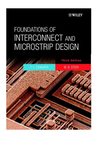 Foundations Of Interconnect And Microstrip Design 3rd Edition T C Edwards
