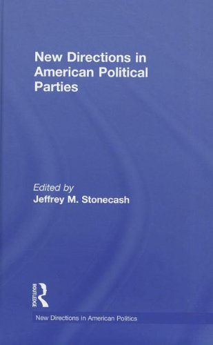 New Directions In American Political Parties New Directions In American Politics 1st Edition Jeffrey M Stonecash