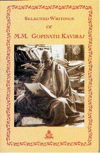 Selected Writings Of Mm Gopinath Kaviraj Gopinath Kaviraj