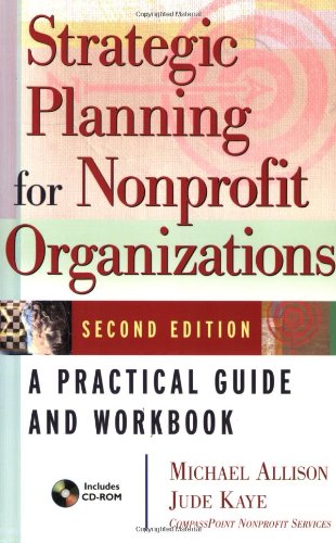 Strategic Planning For Nonprofit Organizations A Practical Guide And Workbook Second Edition 2nd Edition Michael Allison