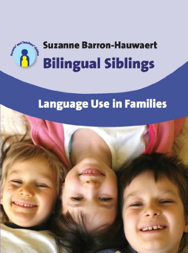 Bilingual Siblings Language Use In Families Suzanne Barronhauwaert