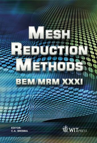 Mesh Reduction Methods Bem Mrm Xxxi 1st Edition C A Editor Brebbia