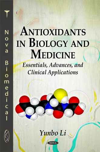 Antioxidants In Biology And Medicine Essentials Advances And Clinical Applications Yunbo Li