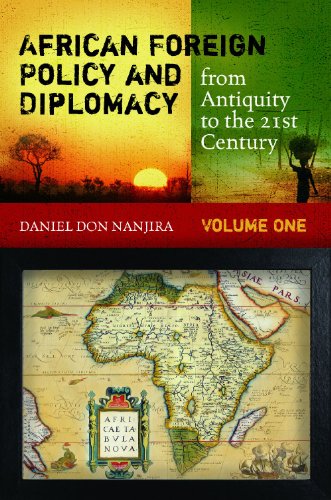 African Foreign Policy And Diplomacy From Antiquity To The 21st Century 2 Volumes Praeger Security International Daniel Don Nanjira