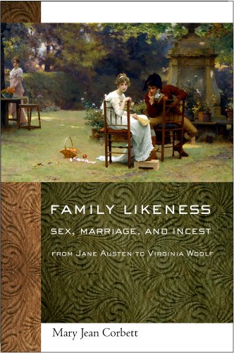 Family Likeness Sex Marriage And Incest From Jane Austen To Virginia Woolf Mary Jean Corbett