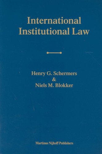 International Institutional Law Unity Within Diversity Fourth Edition 4 Revised Henry G Schermers