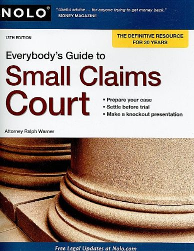 Everybodys Guide To Small Claims Court 13th Edition 13th Ralph Warner