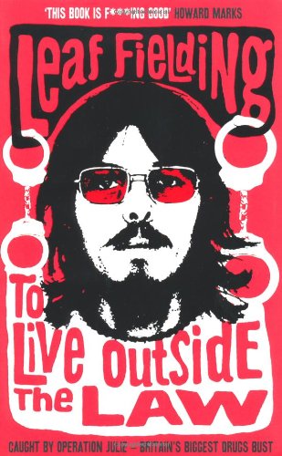 To Live Outside The Law Leaf Fielding