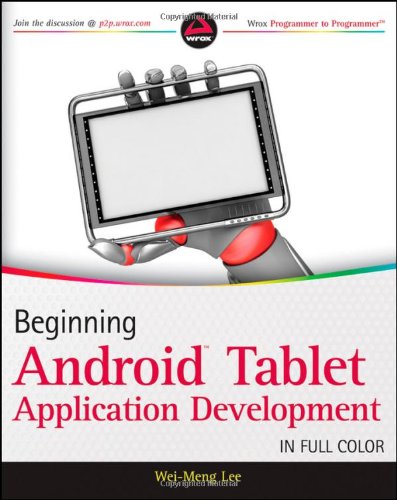 Beginning Android Tablet Application Development 1st Edition Weimeng Lee