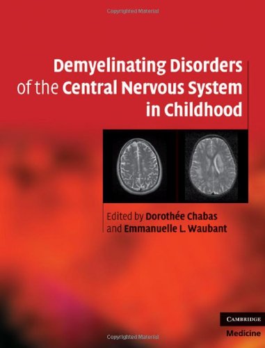 Demyelinating Disorders Of The Central Nervous System In Childhood 1st Edition Dorothe Chabas