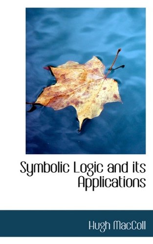 Symbolic Logic And Its Applications Hugh Maccoll