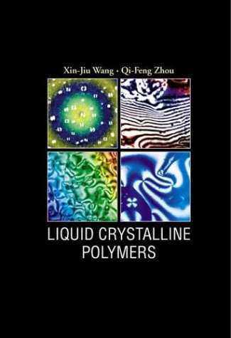 Liquid Crystalline Polymers Xinjiu Wang Qifeng Zhou