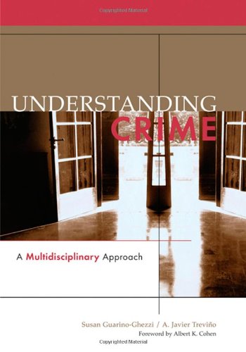 Understanding Crime A Multidisciplinary Approach 1st Edition Susan Guarinoghezzi