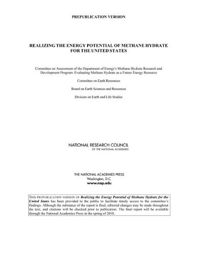 Realizing The Energy Potential Of Methane Hydrate For The United States Committee On Assessment Of The Department Of Energys Methane Hydrate Research And Development Program Evaluating Methane Hydrate As A Future Energy Resource