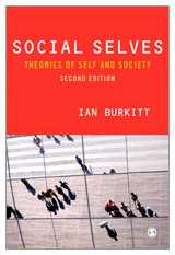 Social Selves Theories Of Self And Society 2nd Dr Ian Burkitt