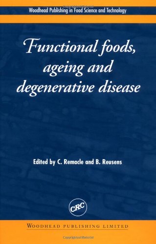 Functional Foods Ageing And Degenerative Disease 1st Edition C Remacle