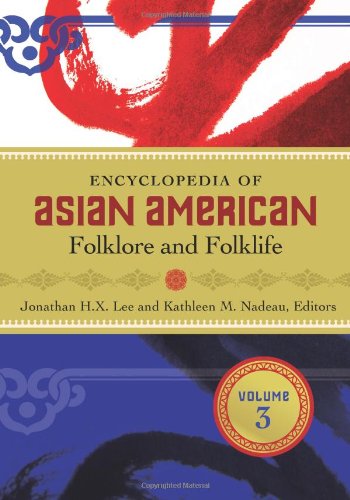 Encyclopedia Of Asian American Folklore And Folklife Jonathan H X Lee