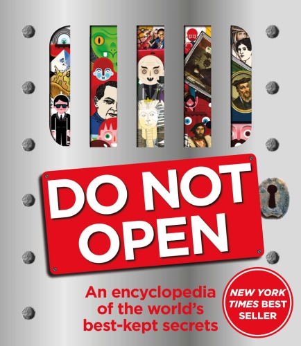 Do Not Open An Encyclopedia Of The Worlds Best Kept Secrets John Farndon