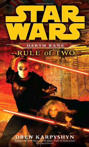 Rule Of Two Star Wars Darth Bane Book 2 Reprint Drew Karpyshyn