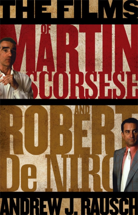 The Films Of Martin Scorsese And Robert De Niro 122th Edition Rausch