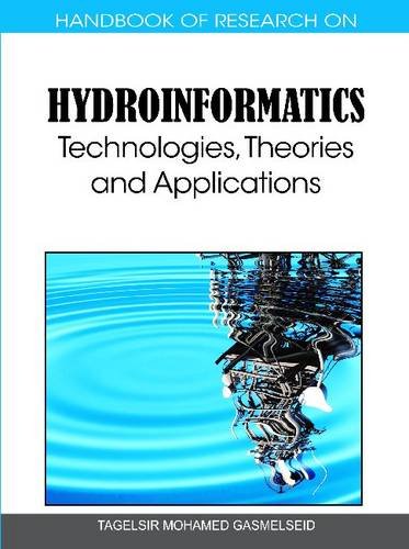Handbook Of Research On Hydroinformatics Technologies Theories And Applications 1 Volume 1st Edition Tagelsir Mohamed Gasmelseid