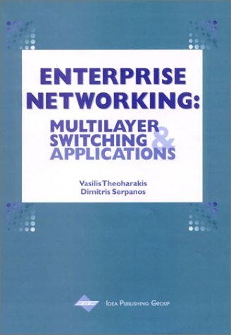 Enterprise Networking Multilayer Switching And Applications Dimitrios Nikolaou Serpanos