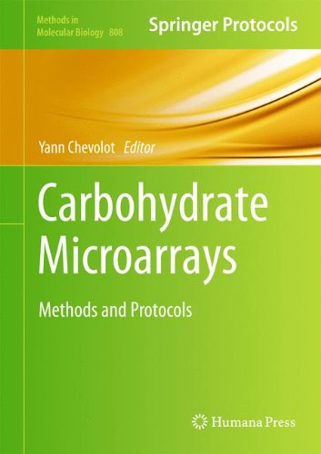 Carbohydrate Microarrays Methods And Protocols Methods In Molecular Biology V808 2012th Edition Yann Chevolot