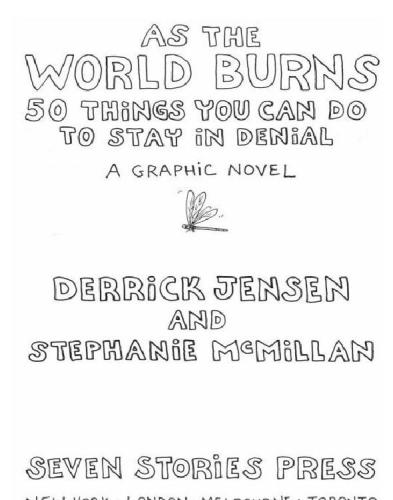 As The World Burns 50 Simple Things You Can Do To Stay In Denial Derrick Jensen