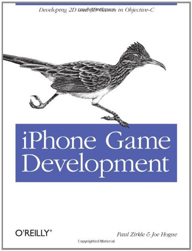 Iphone Game Development Developing 2d 3d Games In Objectivec 1st Edition Paul Zirkle