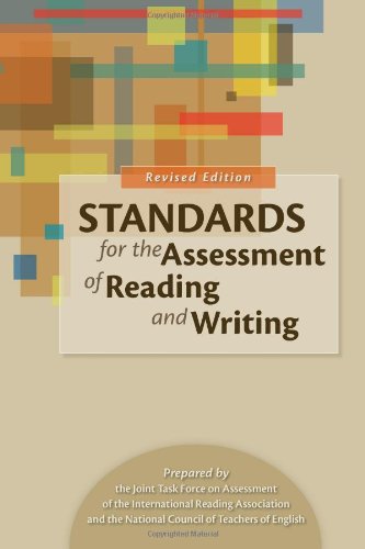 Standards For The Assessment Of Reading And Writing Revised Edition International Reading Association Ira