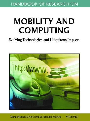 Handbook Of Research On Mobility And Computing Evolving Technologies And Ubiquitous Impacts 1st Edition Maria Manuela Cruzcunha