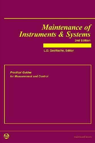 Maintenance Of Instruments Systems Practical Guides For Measurement And Control Practical Guides For Measurement And Control 2nd Edition Lawrence D Goettsche