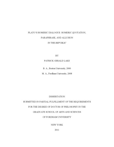 Platos Homeric Dialogue Homeric Quotation Paraphrase And Allusion In The Republic Patrick Gerald Lake
