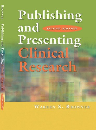 Publishing And Presenting Clinical Research Second Edition Second Warren S Browner